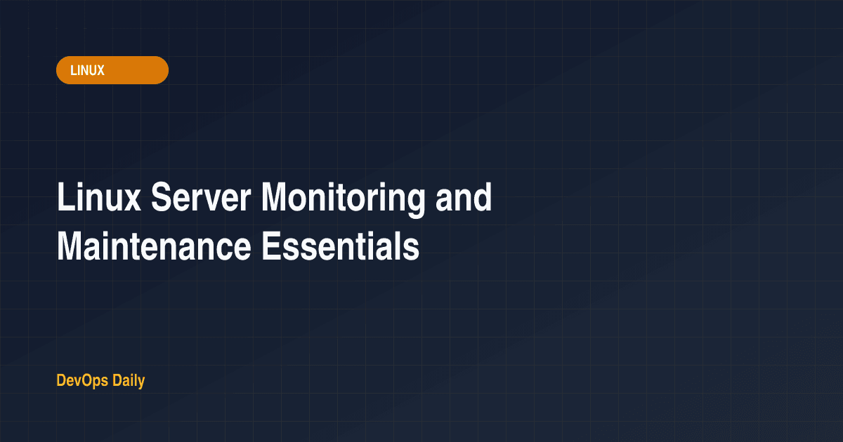 Linux Server Monitoring and Maintenance Essentials